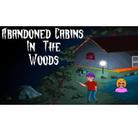 Abandoned Cabins in the Woods (PC) klíč Steam
