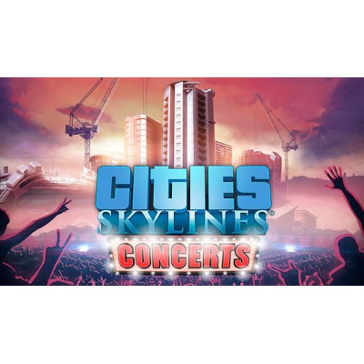 Cities: Skylines - Concerts (PC) klíč Steam